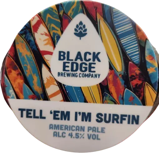 Blackedge Brewing Tell 'Em I'm Surfin'