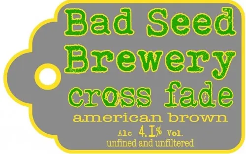 Bad Seed Brewery Cross Fade