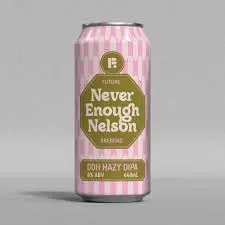 Future Brewing Never Enough Nelson
