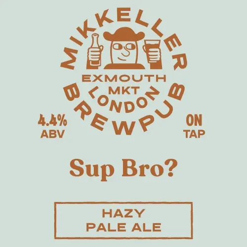 Mikkeller Brewpub London Sup Bro?