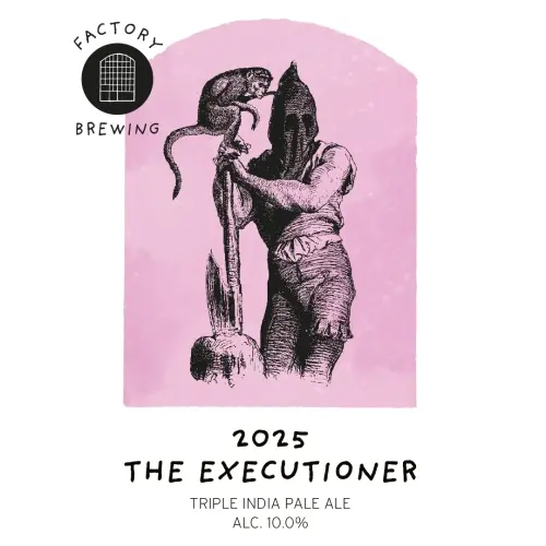 Factory Brewing The Executioner 2025