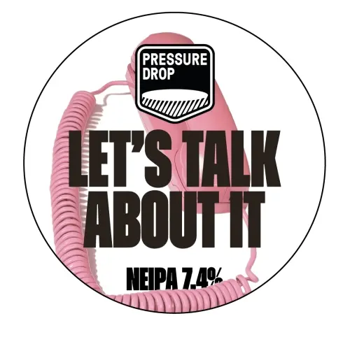 Pressure Drop Brewing Let's Talk About It