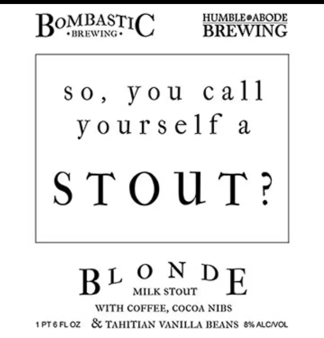 Bombastic Brewing So, You Call Yourself a Stout?