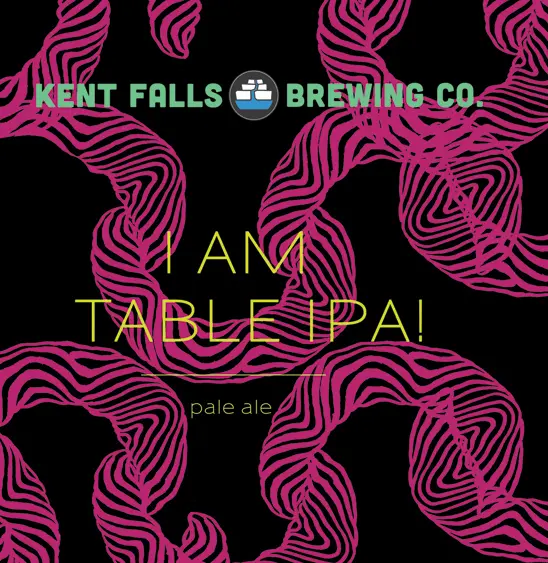 Kent Falls Brewing I Am Table IPA!