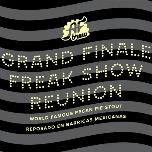 AF Brew Grand Finale Freak Show Reunion