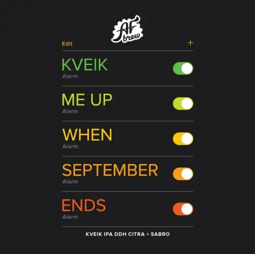 AF Brew Kveik Me Up When September Ends