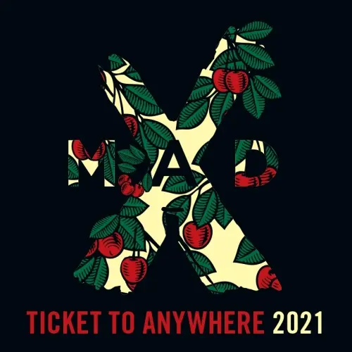 MadX Ticket To Anywhere 2021