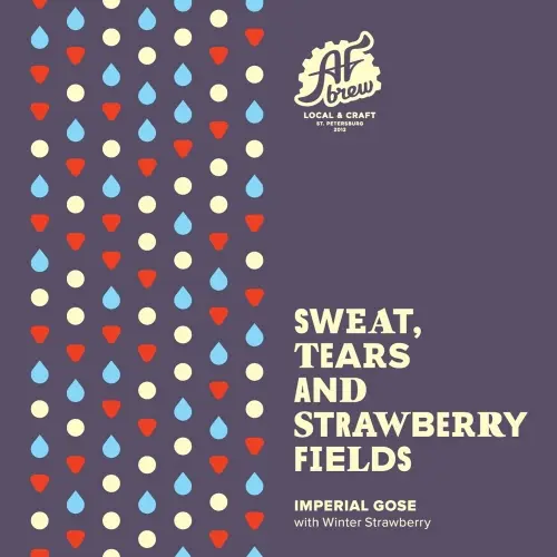 AF Brew Sweat, Tears And Strawberry Fields