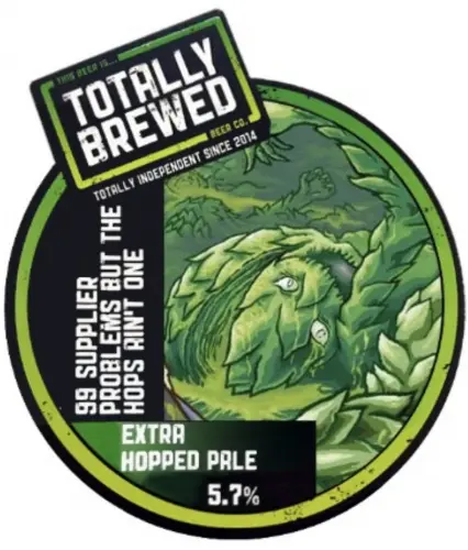 Totally Brewed 99 Supplier Problems But The Hops Ain't One