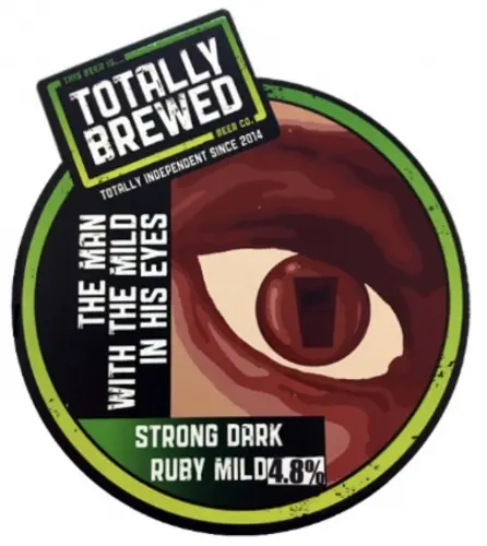 Totally Brewed The Man With The Mild In His Eyes