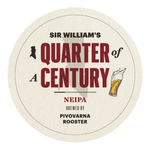 Pivovarna Rooster Sir William's Quarter Century NEIPA