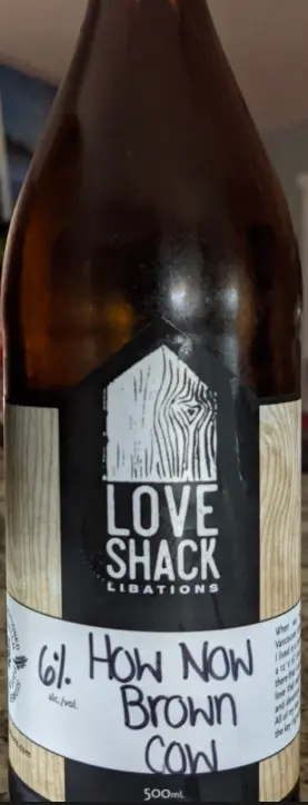 LoveShack Libations How Now Brown Cow!