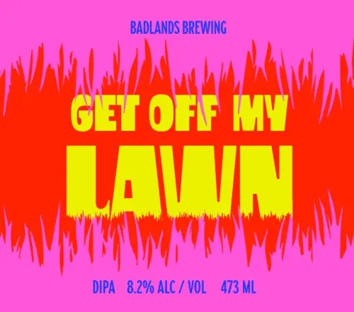 Badlands Brewing Company Get Off My Lawn