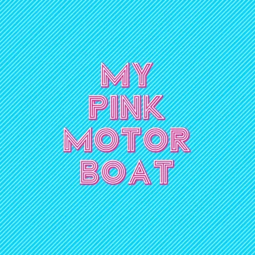 Wild Lab My Pink Motor Boat