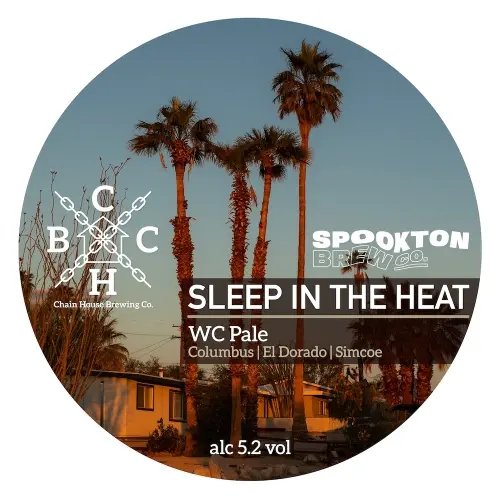 Chain House Brewing Sleep In The Heat
