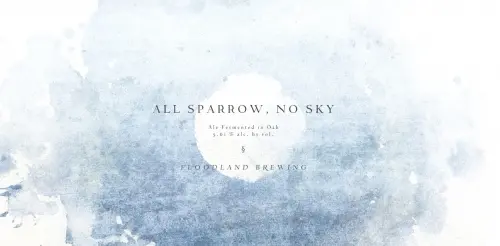 Floodland Brewing All Sparrow, No Sky (2023)
