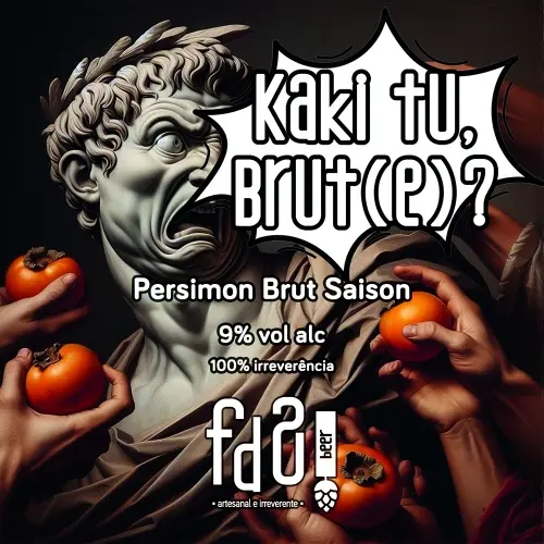 FdS! Kaki Tu Brut(e)?