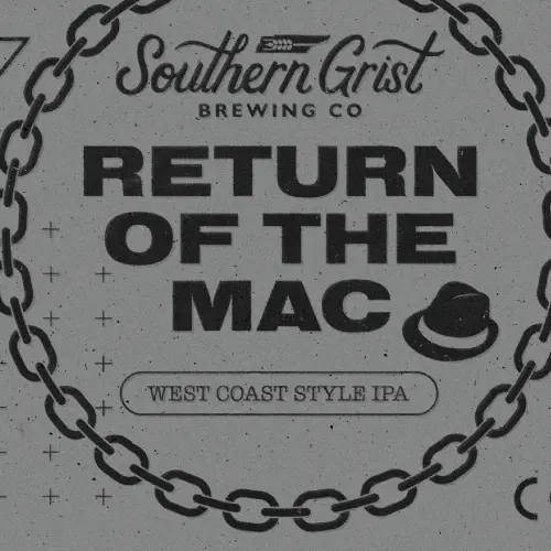 Southern Grist Brewing Company Return of the Mac