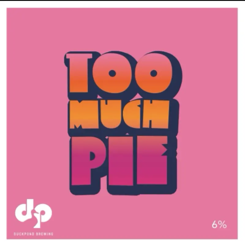 Duckpond Brewing Too Much Pie