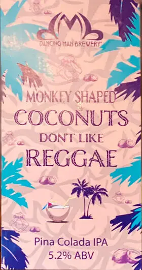 Dancing Man Brewery Monkey Shaped Coconuts Don't Like Reggea