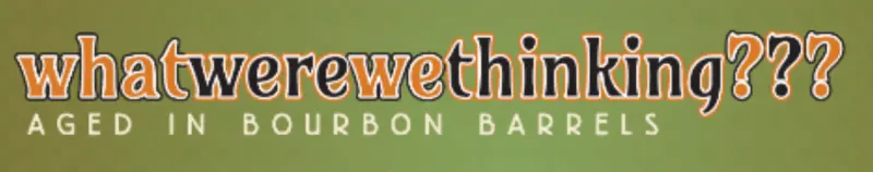 Spellbound Brewing Whatwerewethinking - Buffalo Trace