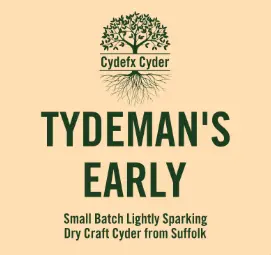Cydefx Cyder Tydeman's Early