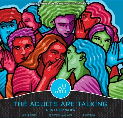 Progression Brewing Company The Adults are Talking