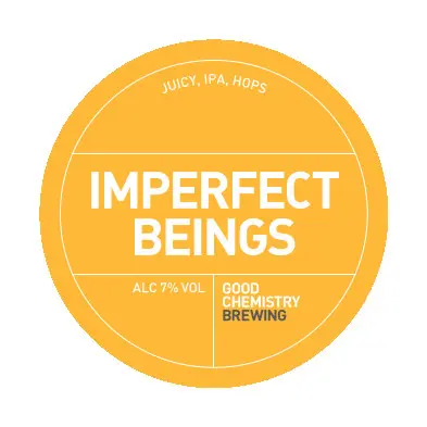 Good Chemistry Brewing Imperfect Beings