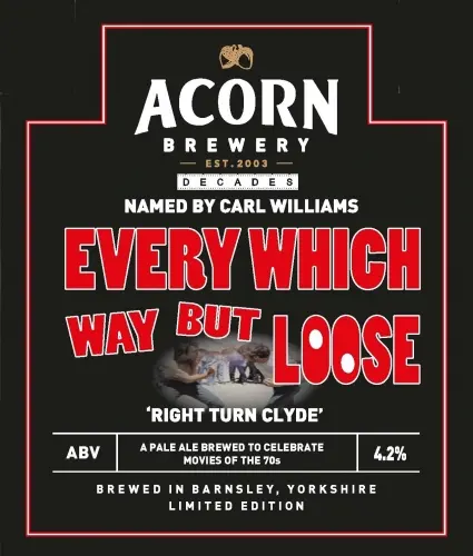 Acorn Brewery Every Which Way But Loose