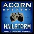 Acorn Brewery Hailstorm