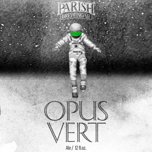 Parish Brewing Company Opus Vert
