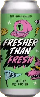 Trap Door Brewing Fresher Than Fresh