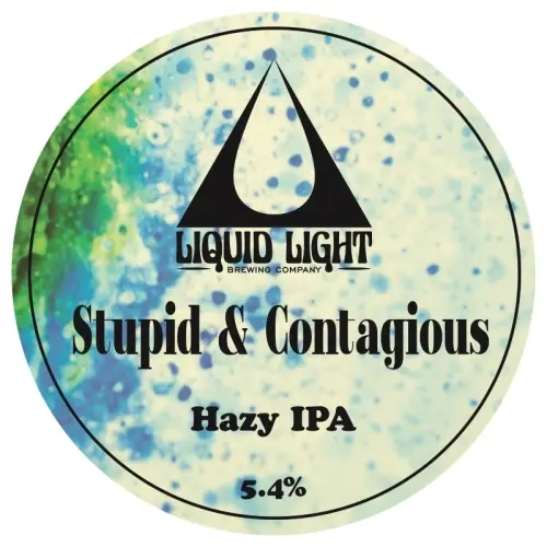 Liquid Light Brewing Company Stupid & Contagious