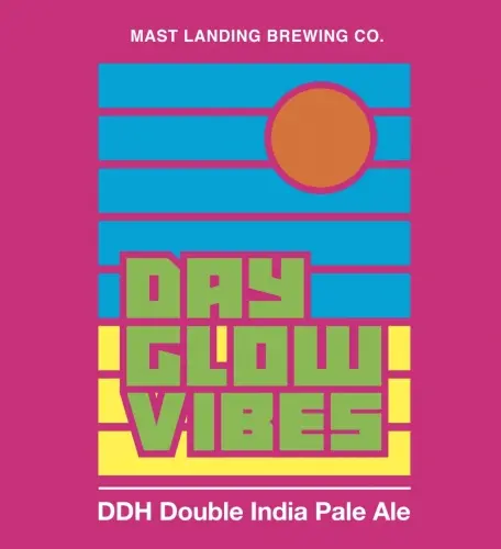 Mast Landing Brewing Company Dayglow Vibes