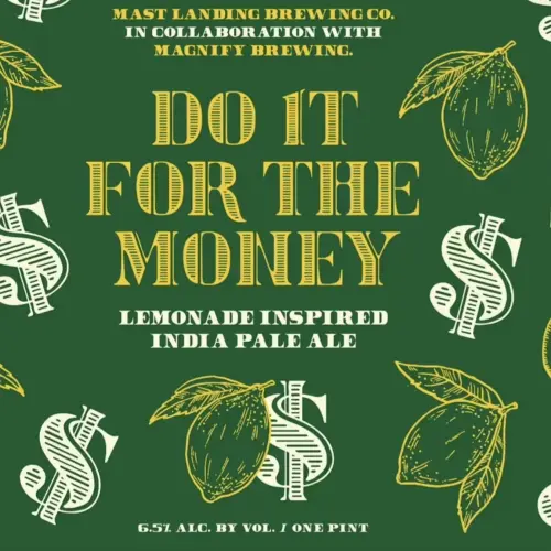 Mast Landing Brewing Company Do It for the Money