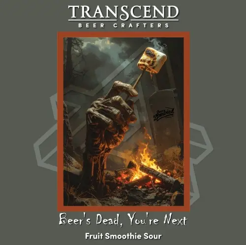 Transcend Beer Crafters Beer's Dead, You're Next