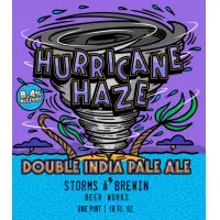 Storms A' Brewin Beer Works Hurricane Haze