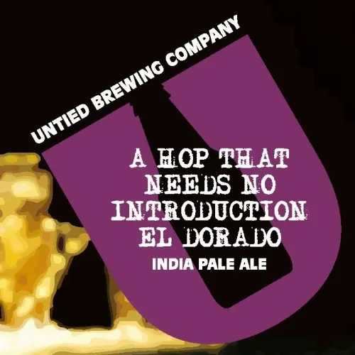 Untied Brewing Company A Hop That Needs No Introduction: El Dorado