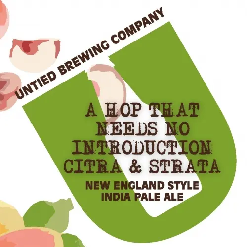 Untied Brewing Company A Hop That Needs No Introduction: Citra & Strata