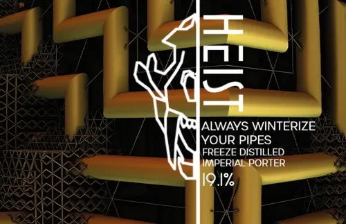 Heist Brew Co. Always Winterize Your Pipes