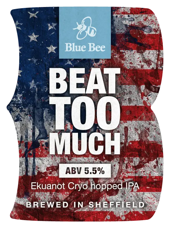 Blue Bee Brewery Beat Too Much