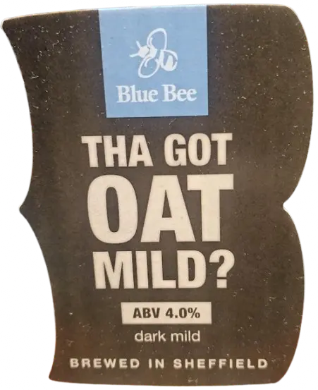 Blue Bee Brewery Tha Got Oat Mild?
