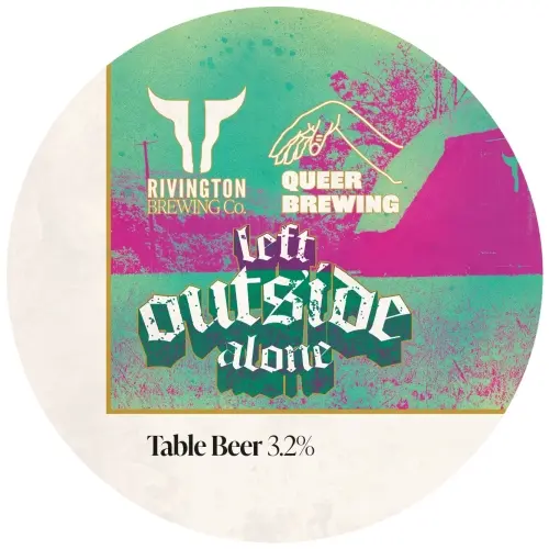 Rivington Brewing Company Left Outside Alone