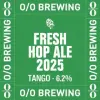 O/O Brewing Fresh Hop Ale 2025 - Tango