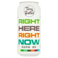Tiny Rebel Right Here Right Now