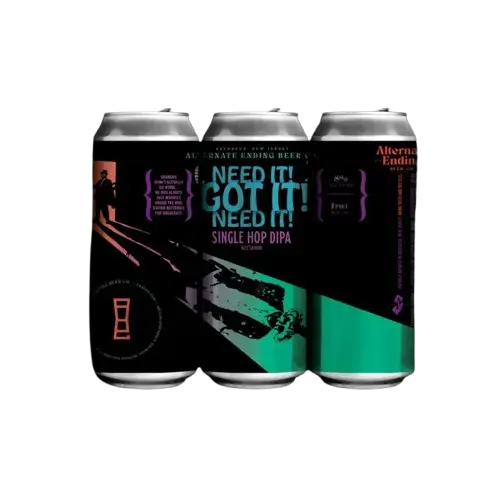 Alternate Ending Beer Company Need It! Got it! Need it!