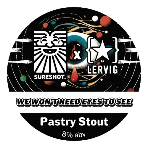 Sureshot Brewing Company We Won't Need Eyes To See