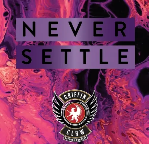 Griffin Claw Brewing Company Never Settle