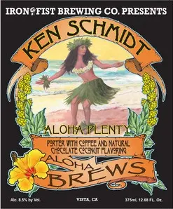 Iron Fist Brewing Company Ken Schmidt Aloha Plenty