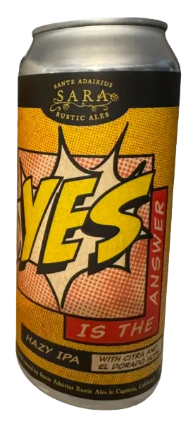 Sante Adairius Rustic Ales Yes is the Answer